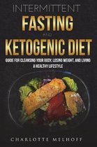 Intermittent Fasting and the Keto Diet