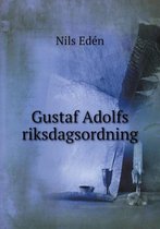 Gustaf Adolfs riksdagsordning