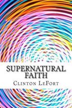 Supernatural Faith