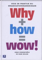 Why + How = Wow