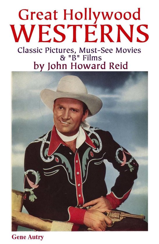 Great Hollywood Westerns: Classic Pictures, Must-See Movies  ... - cover