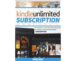 Kindle Unlimited Subscription: The Benefits and Disadvantages of Kindle Unlimited eBook Subscription