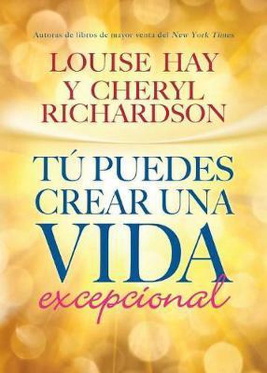 Tu Puedes crear una vida excepcional / You Can Create An Exceptional Life