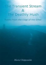 The Transient Stream & the Deathly Hush