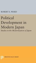 Political Development in Modern Japan - Studies in the Modernization of Japan