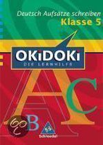 Okidoki. Deutsch Aufsätze schreiben. Klasse 5