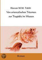 Von Orientalischen Trumen Zur Tragdie Im Westen