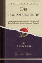 Die Holzmesskunde