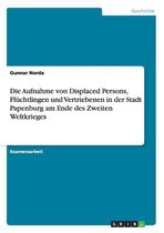 Die Aufnahme von Displaced Persons, Fluchtlingen und Vertriebenen in der Stadt Papenburg am Ende des Zweiten Weltkrieges