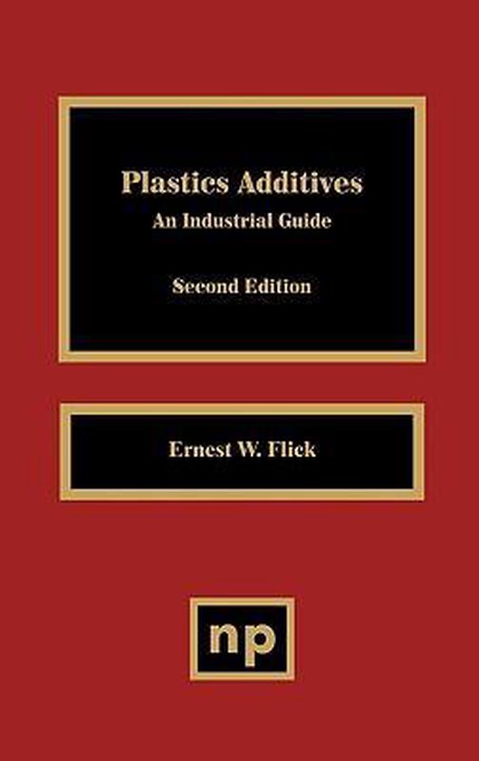 Plastics Additives 2nd Edition 9780815513131 Ernest W. Flick