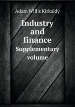 Industry and Finance Supplementary Volume