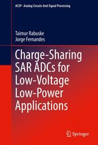 Analog Circuits and Signal Processing - Charge-Sharing SAR ADCs for Low-Voltage Low-Power Applications