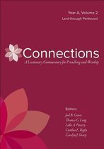 Connections: A Lectionary Commentary for Preaching and Worsh- Connections: A Lectionary Commentary for Preaching and Worship