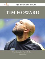 Tim Howard 83 Success Facts - Everything you need to know about Tim Howard