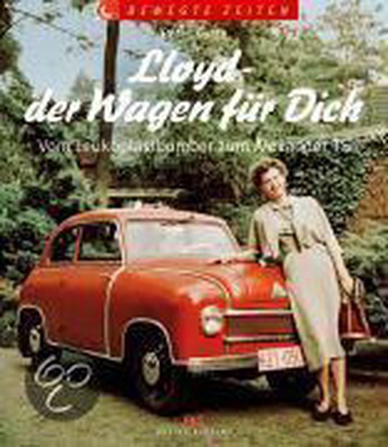Vrouw in beige jurk leunt op een rode auto, met tekst 'Lloyd der Wagen für Dich'.