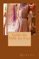 GetIn the MIlk for Free