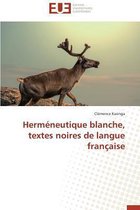 Omn.Univ.Europ.- Herm�neutique Blanche, Textes Noires de Langue Fran�aise