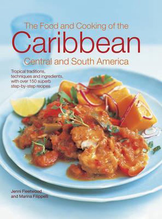 Food And Cooking Of The Caribbean Central And South America - cover