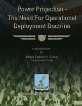Power Projection - The Need for Operational Deployment Doctrine