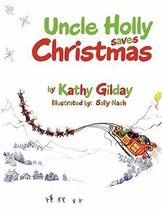 Uncle Holly Saves Christmas