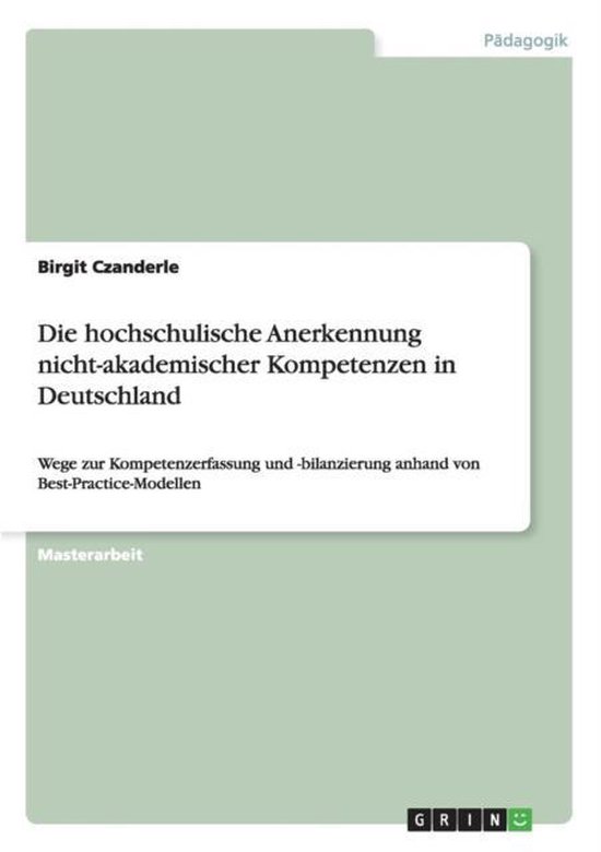 Die hochschulische Anerkennung nicht-akademischer Kompetenze ... - cover