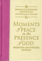 Moments of Peace in the Presence of God