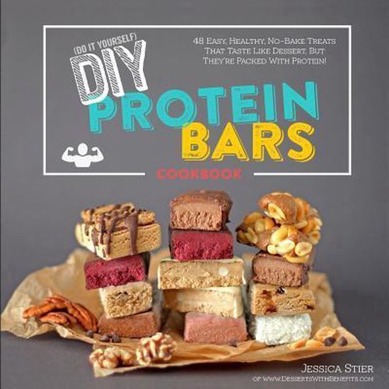 DIY Protein Bars Cookbook