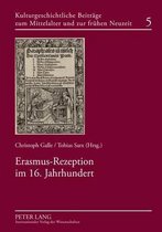Kulturgeschichtliche Beitraege Zum Mittelalter Und Zur Frueh- Erasmus-Rezeption Im 16. Jahrhundert