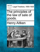 The Principles of the Law of Sale of Goods.