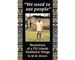 "We used to eat people"