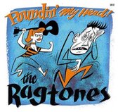 The Ragtones - Poundin' My Head! (7" Vinyl Single)