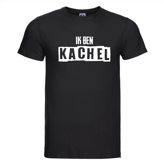 Ik ben Kachel T-shirt | Grappige tekst