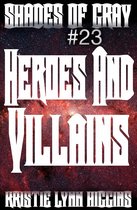 Shades of Gray Science Fiction Action Adventure Mystery Thriller Series 23 -  #23 Shades of Gray: Heroes And Villains