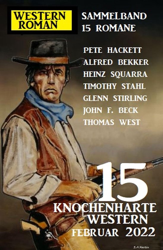 15 knochenharte Western Februar 2022:Western Roman Sammelband 15 Romane ( ebook),... | bol.com