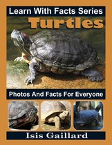 Learn With Facts Series 72 - Turtles Photos and Facts for Everyone