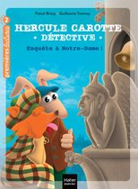 Hercule Carotte, détective 12 - Hercule Carotte - Enquête à Notre-Dame - CP/CE1 6-7 ans