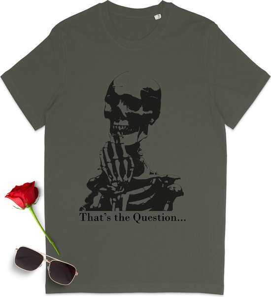 T shirt dames en heren met skelet - Shakespeare quote tshirt vrouwen en mannen - Unisex maten: S t/m 3XL - Shirt kleuren: wit, khaki, rood en anthracite.