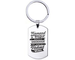 Sleutelhanger RVS - Niemand Is Perfect - Dakdekker
