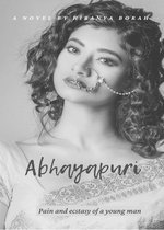 Abhayapuri: Pain and Ecstasy of a Young Man