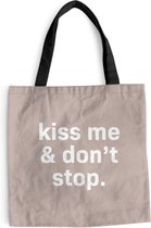Schoudertas - Strandtas - Shopper Spreuken - Quotes - Kiss me & don't stop - Koppel - 40x40 cm - Katoenen tas