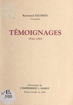 Témoignages (1942-1985)