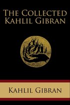 The Collected Kahlil Gibran