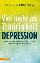 Depression - viel mehr als Traurigkeit