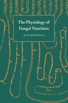 The Physiology of Fungal Nutrition