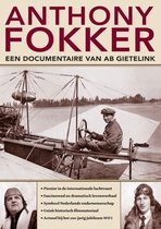 Anthony Fokker - Een Documentaire V