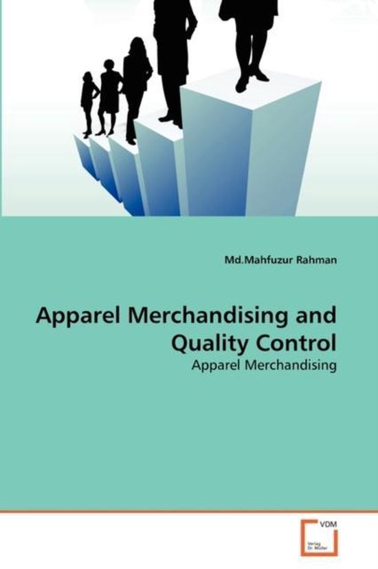 Apparel Merchandising and Quality Control 9783639236828 Md Mahfuzur