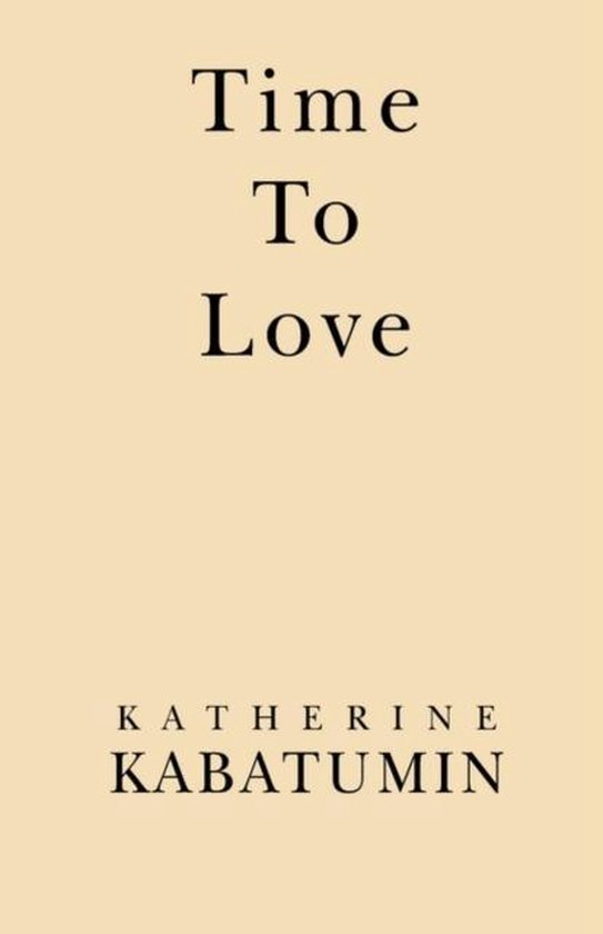 Time to Love, Katherine Kabatumin 9781401063245 Boeken