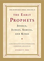The Schocken Bible - The Early Prophets: Joshua, Judges, Samuel, and Kings
