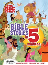One Big Story - One Big Story Bible Stories in 5 Minutes