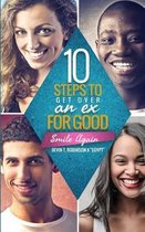 10 Steps To Get Over An EX...FOR GOOD